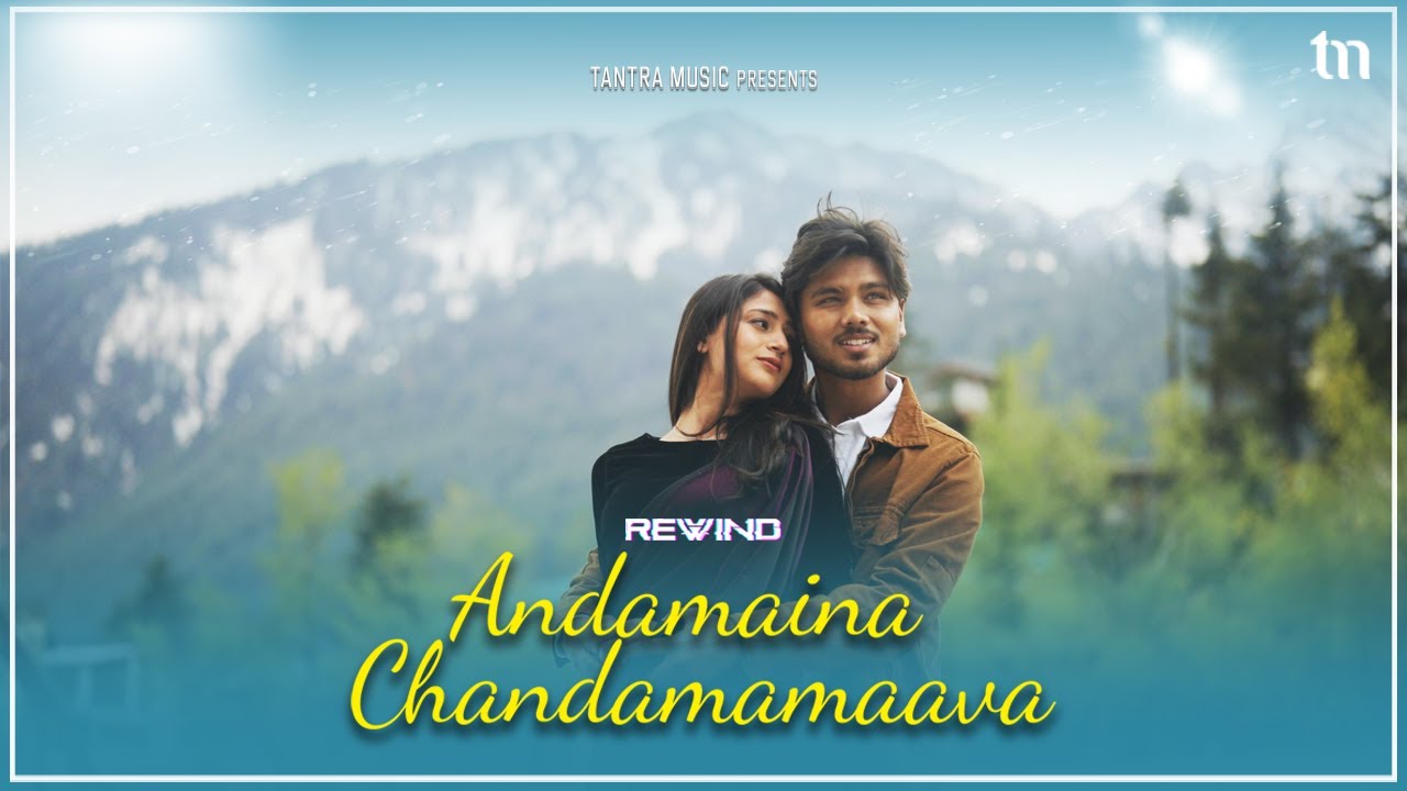 Andamaina Chandamamaava - Rewind | New Telugu Love Song | Avishek Majumder | Tantra Music