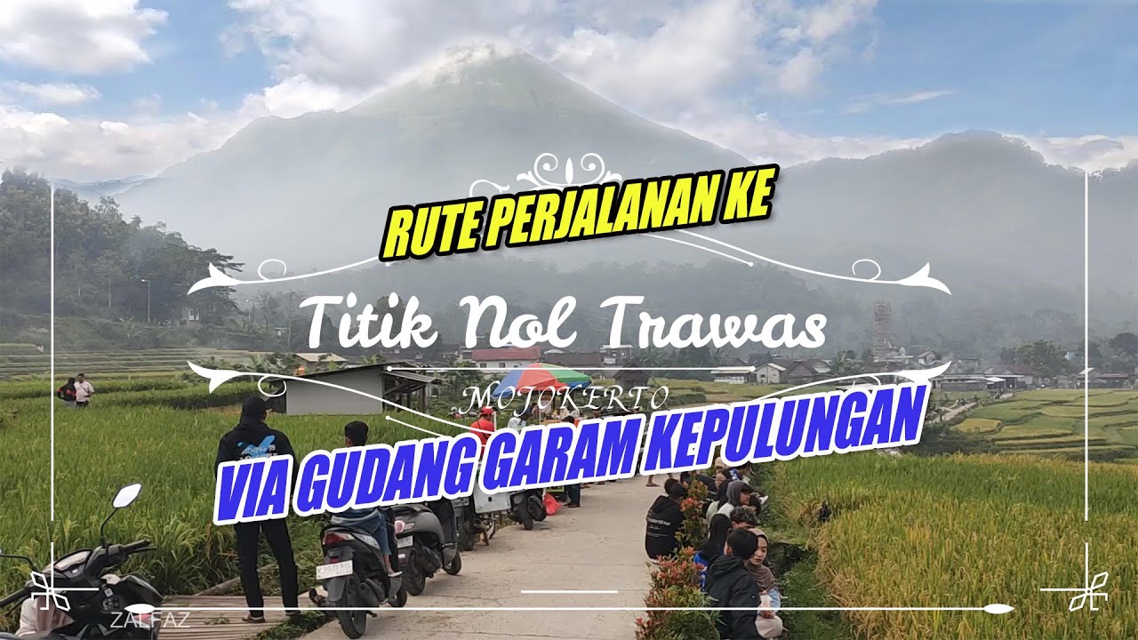 TITIK NOL TRAWAS rute via Pabrik Gudang Garam Gempol
