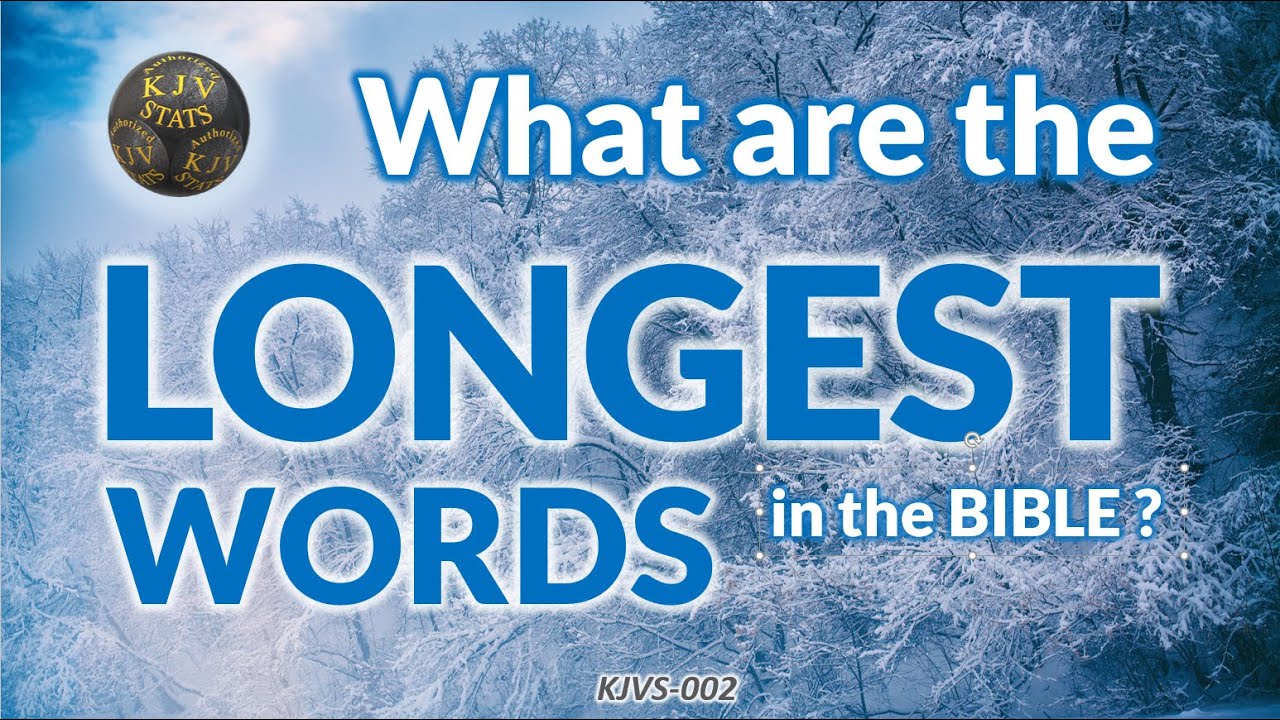 KJVS-002-KJV BIBLE LONGEST WORDS