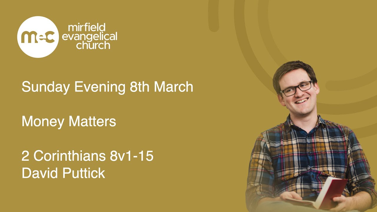 Mirfield Evangelical Church Sunday Evening 8th March