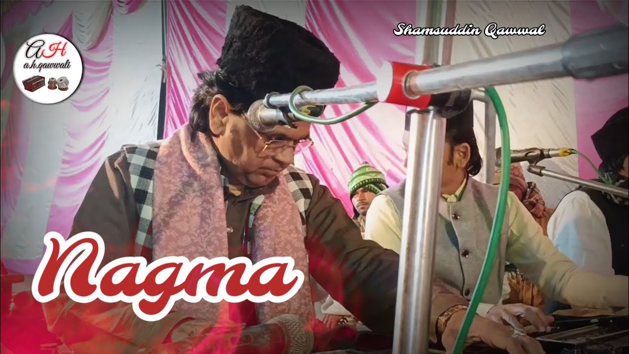 Nagma.......💫 #@ShamsuddinHasanQawwal #@a.h.qawwali 