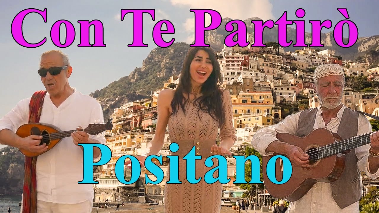 Con te Partiro - videoclip girato a Positano Amalfi Coast