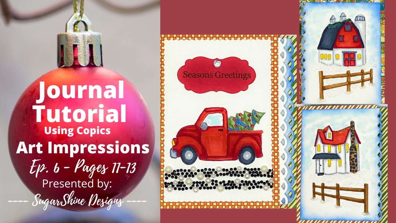 Art Impressions Journal Video Tutorial - EPISODE 6 - Pages 11, 12 & 13!