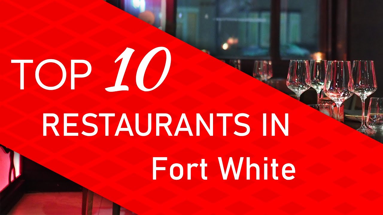 Top 10 best Restaurants in Fort White, Florida