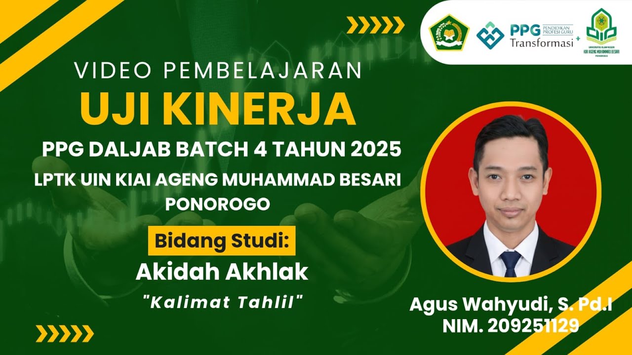 UKIN | PPG DALJAB BATCH 4 2025 | AKIDAH AKHLAK | UIN KIAI AGENG MUHAMMAD BESARI PONOROGO
