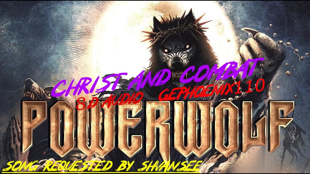 Powerwolf - Christ & Combat (8d audio)