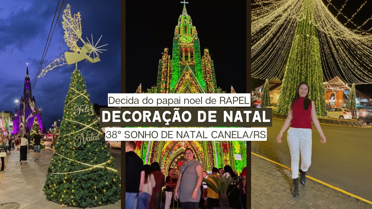 38° Sonho de Natal em Canela RS: Decoração Mágica e Papai Noel de Rapel
