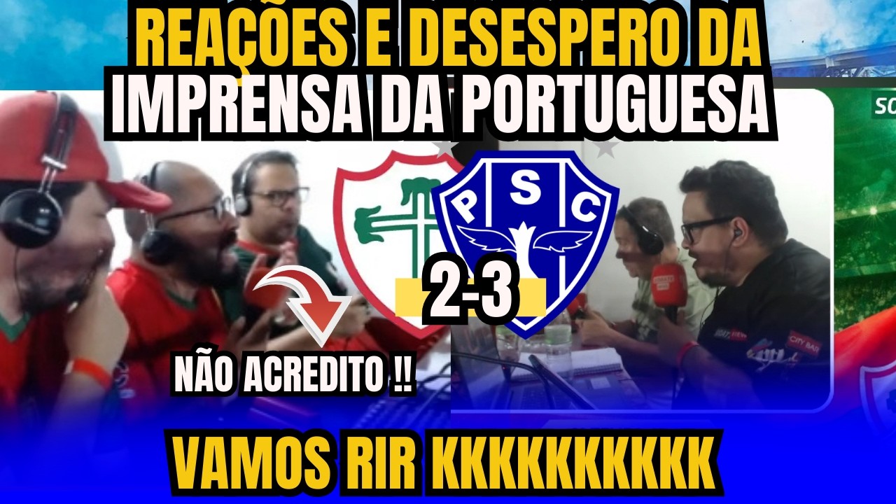 REAÇÕES DESESPERO E CHORO  DA IMPRENSA DA PORTUGUESA | PORTUGUESA 2X3 PAYSANDU  #paysandu