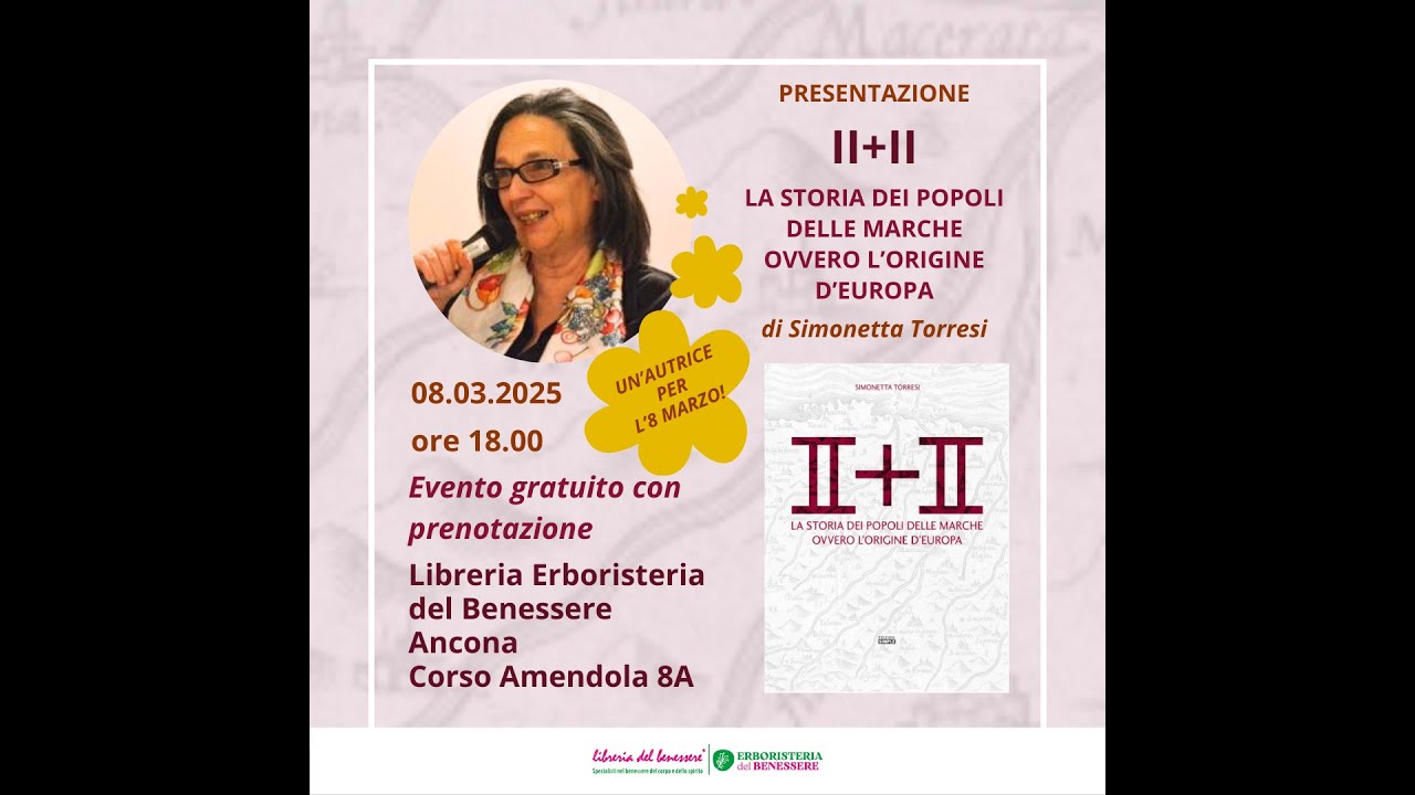 Simonetta Torresi presenta “II+II La Storia dei popoli delle Marche ovvero l’origine d’Europa”