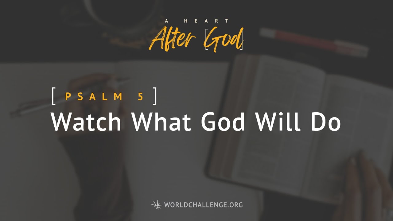 Psalm 5 – Watch What God Will Do - Gary Wilkerson