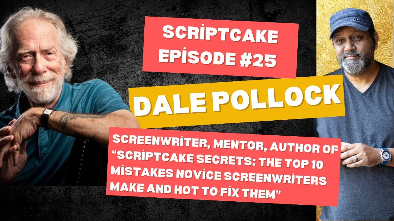 Dale Pollock Scriptcake Podcast
