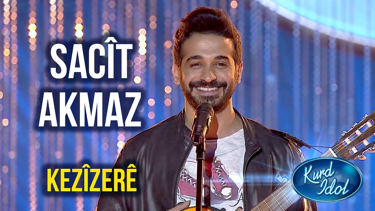 Kurd Idol - Sacît Akmaz-Kezîzerê /ساجیت ئەکماز-کەزیزەرێ