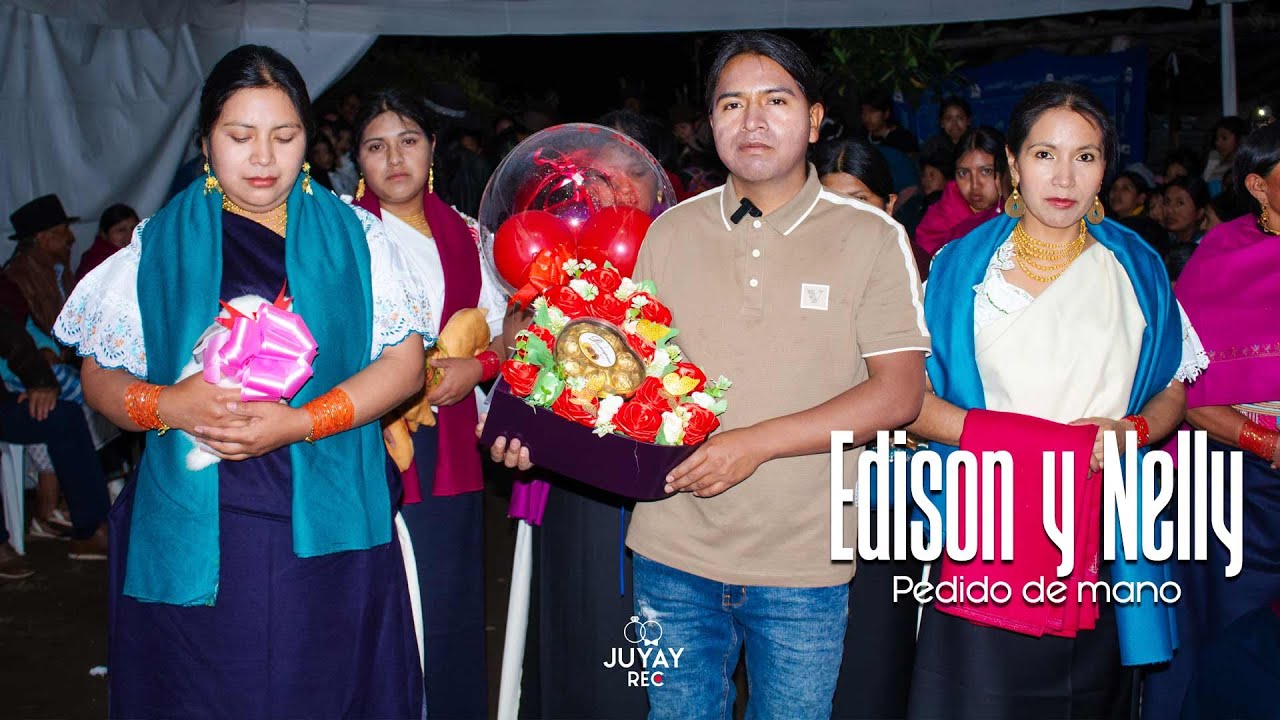 Pedido mano de Edison y Nelly - Un si que cambia nuestras vidas  para siempre