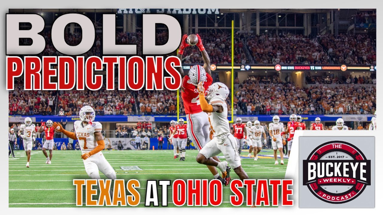 14 Bold Predictions For Texas vs  Ohio State