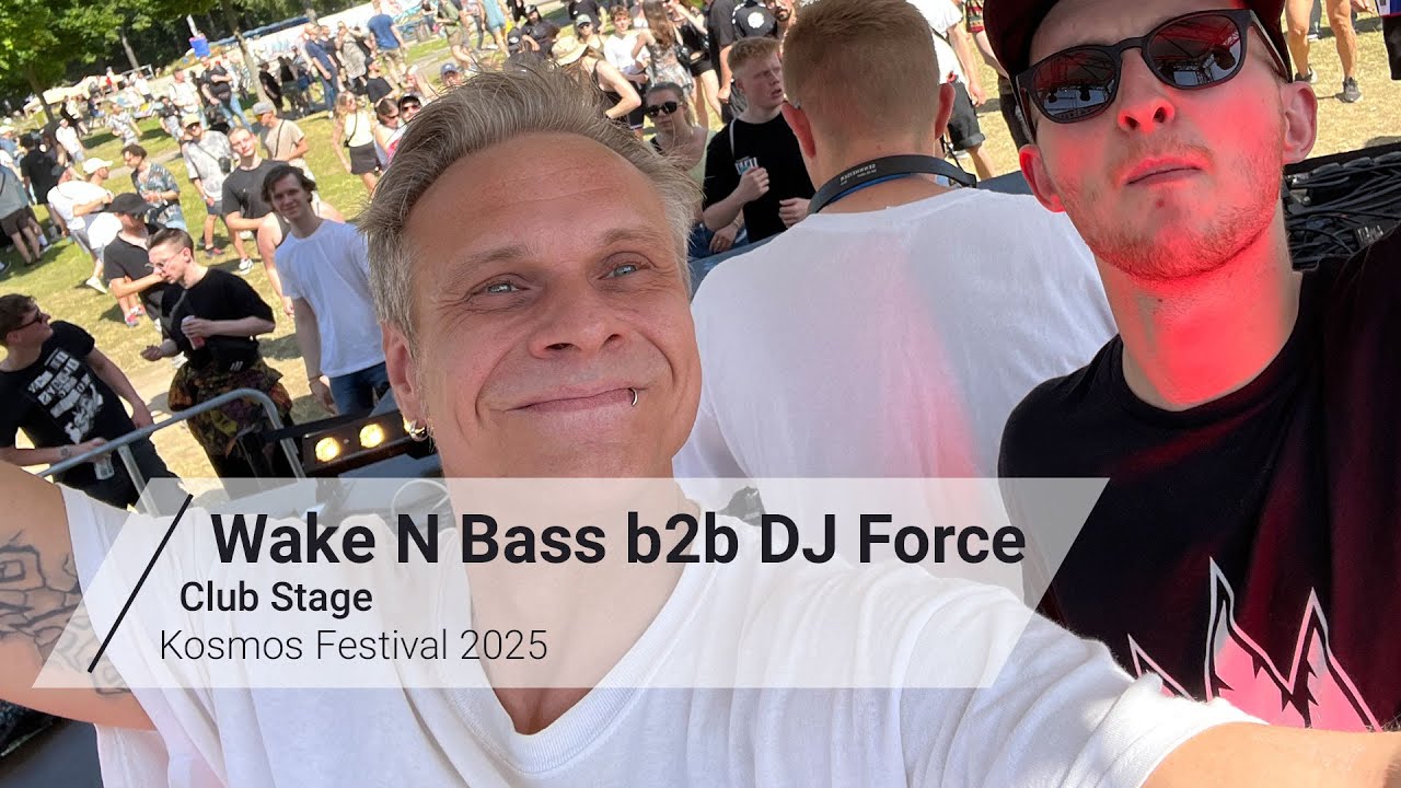 Wake N Bass b2b DJ Force @ Club Stage - Kosmos Festival 2025
