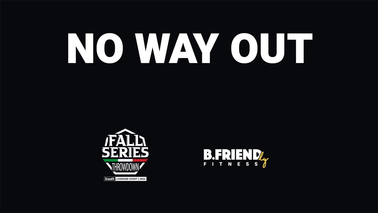 Fall Series Throwdown - Event 5 Women - No Way Out