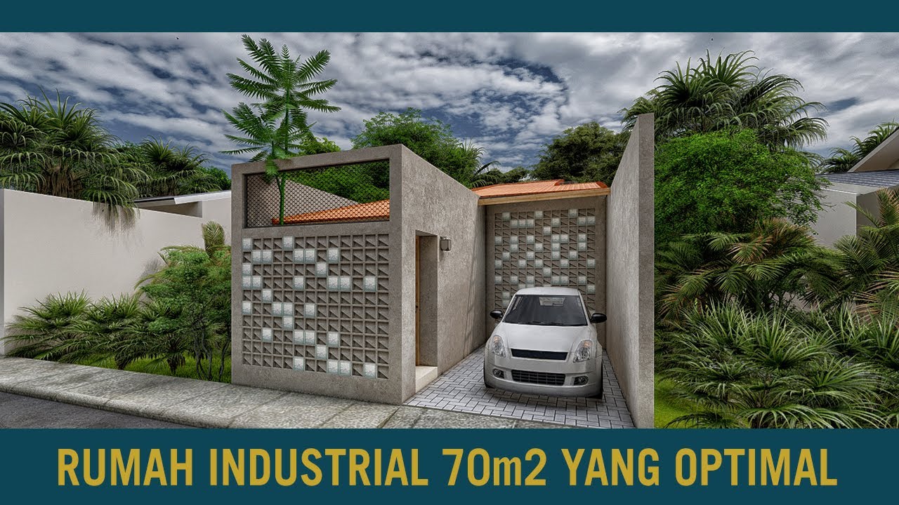 Rumah Industrial 70m2 yang Optimal dengan perpaduan Konsep Tropical Minimalis