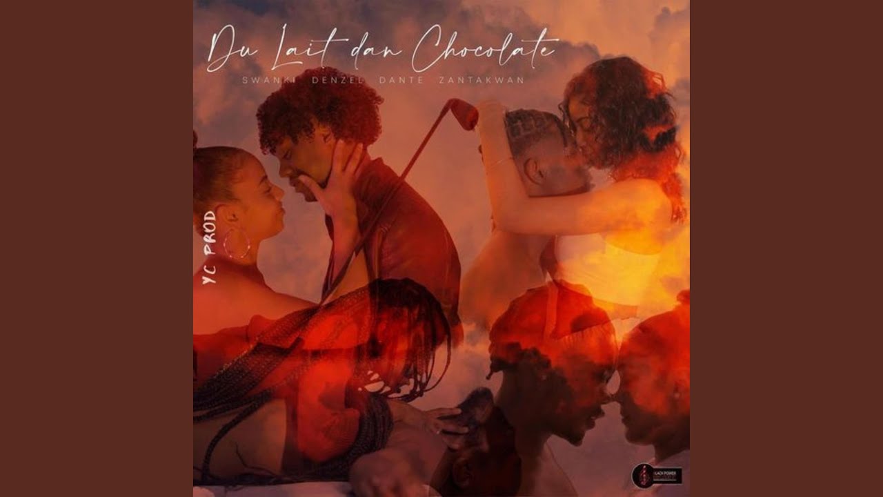 DU LAIT DAN CHOCOLATE (Swanki & Denzel)