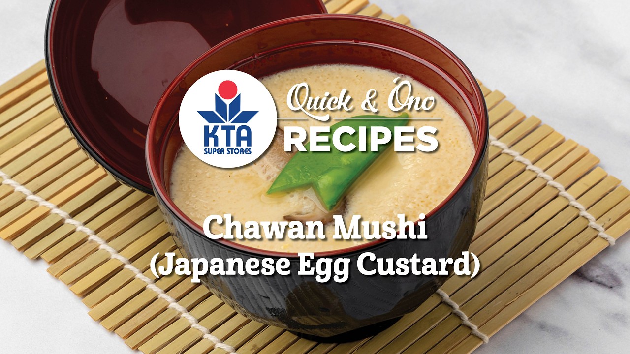 KTA's Quick & 'Ono Recipes: Chawan Mushi (Japanese Egg Custard) by Chef Grant Sato