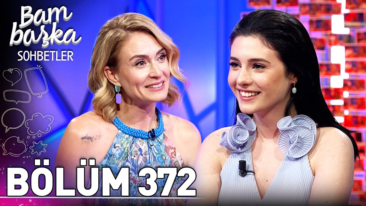Bambaşka Sohbetler 372. Bölüm - Asude Kalebek | 