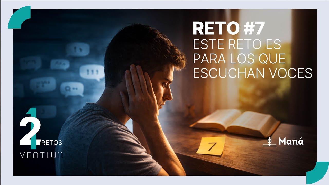 Devocional │ Reto #7: Este Reto Es para los que Escuchan Voces