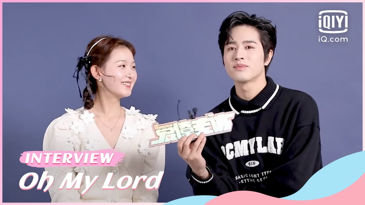 🧅爱撩专访 x 罗正 季美含：互相爆料吃货属性，甜蜜问答太默契 | Oh My Lord | iQiyi Romance