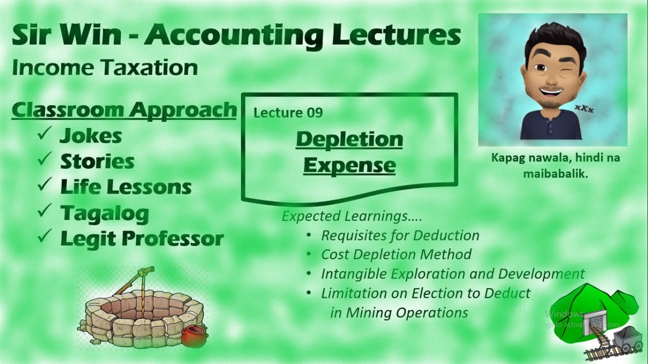 Lecture 09: Depletion of Oil and Gas Wells and Mines. Itemized Deductions. [Income Taxation]