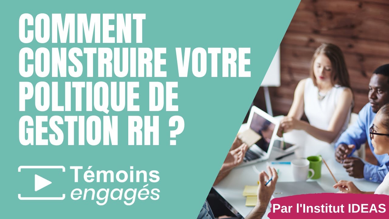 Comment construire votre politique de gestion RH ? #4
