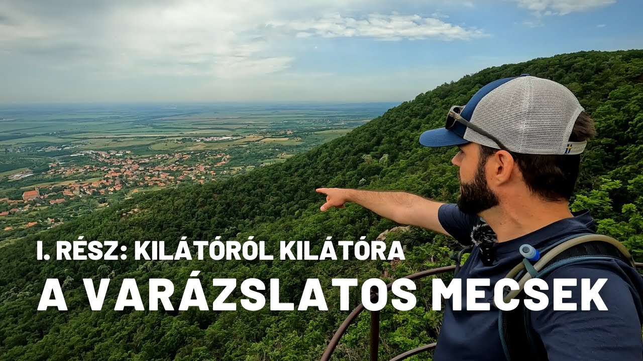 A VARÁZSLATOS MECSEK - I. rész: Kilátóról kilátóra (4K)