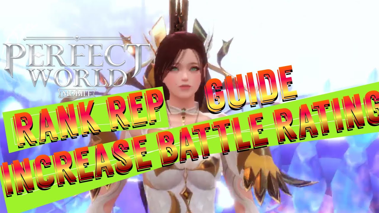 FREE LEGENDARY RING! RANK AND REPUTATION GUIDE! HOW TO INCREASE BATTLE RATING! PERFECT WORLD MOBILE