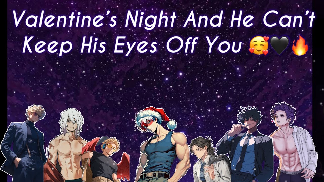 Valentine’s Night And He Can’t Keep His Eyes Off You 🥰🖤🔥