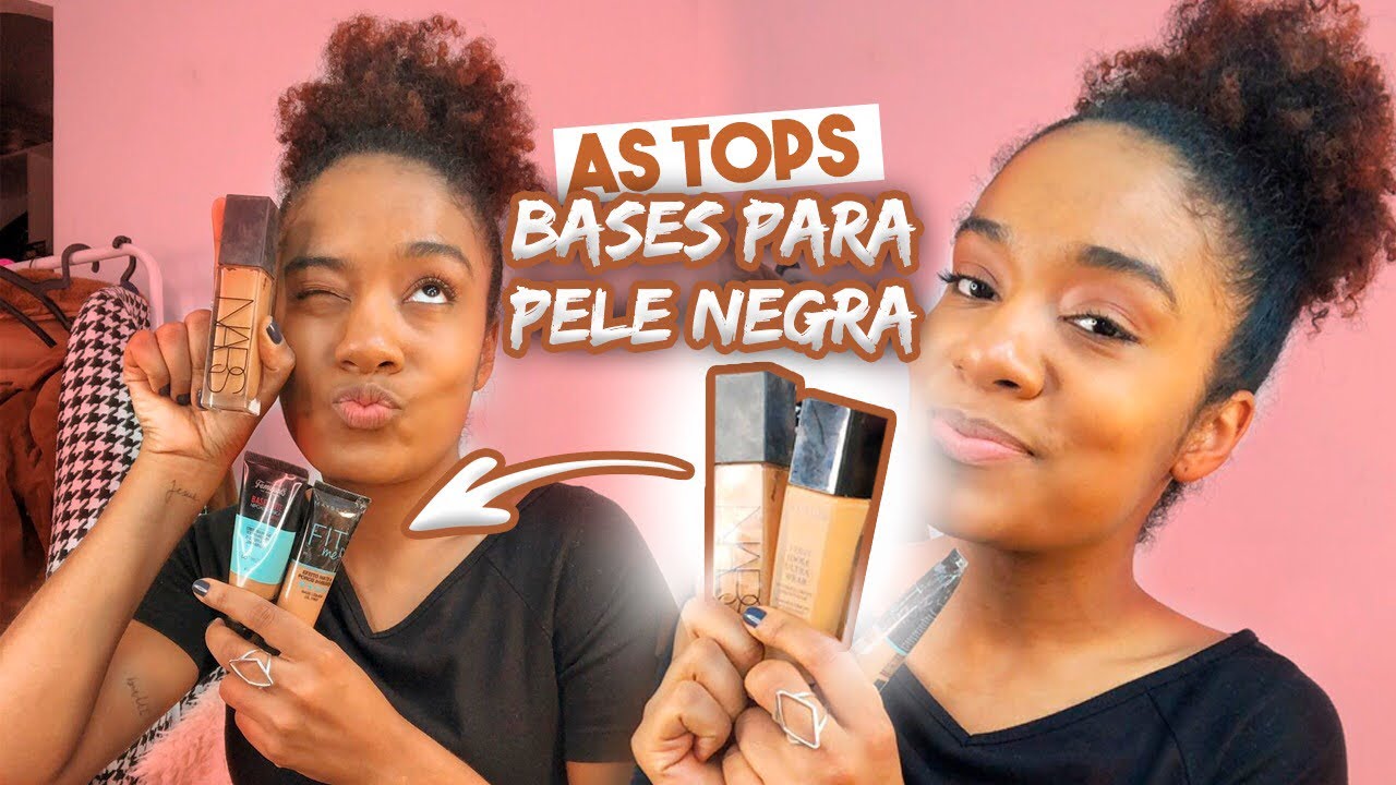 AS MELHORES BASES PARA PELE NEGRA+ DICAS