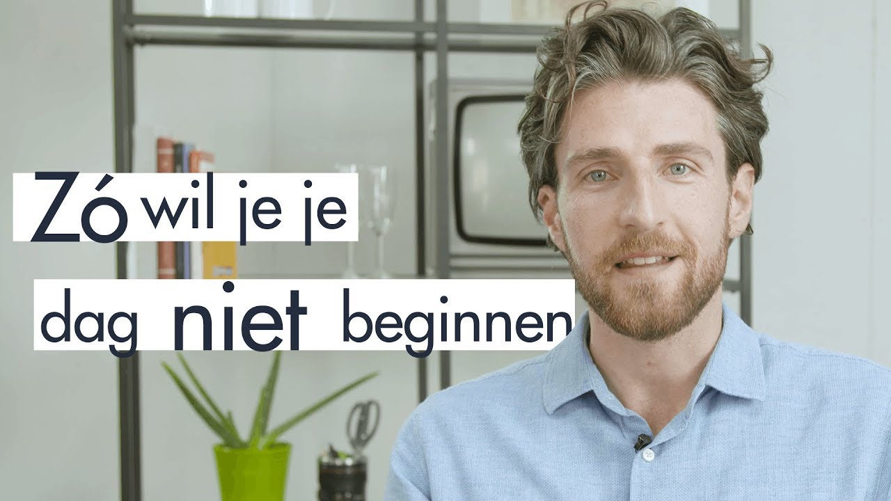 Met deze 4 tips begint je werkdag perfect