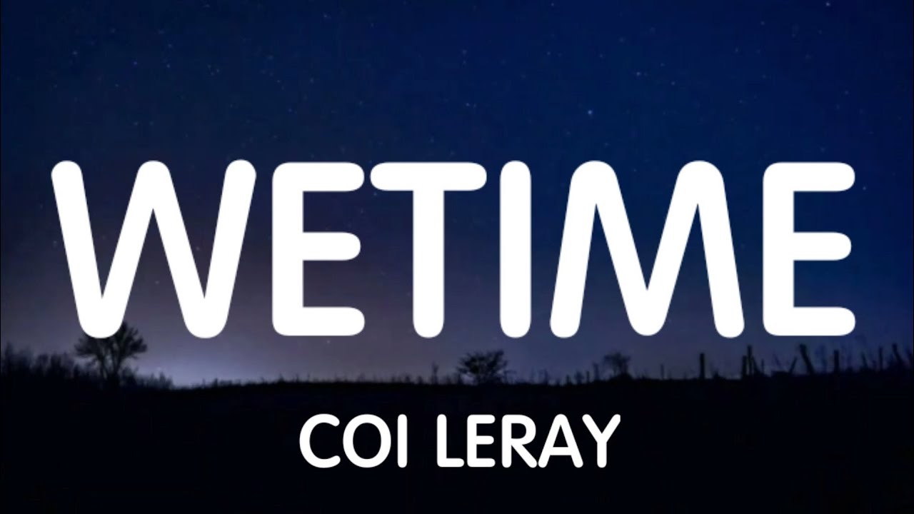 Coi Leray - WeTime (Lyrics) New Song