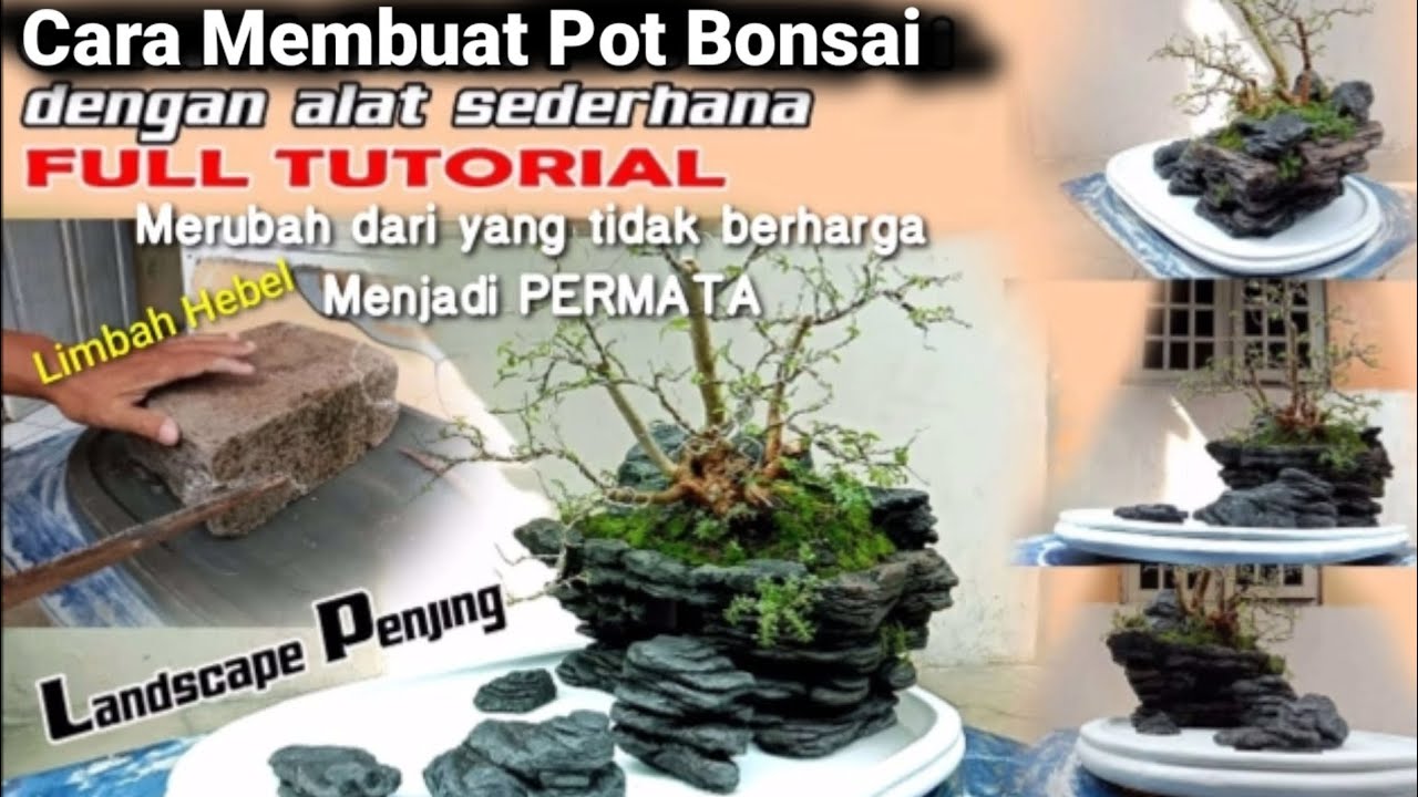 Cara Membuat Pot Bonsai LANDSCAPE PENJING