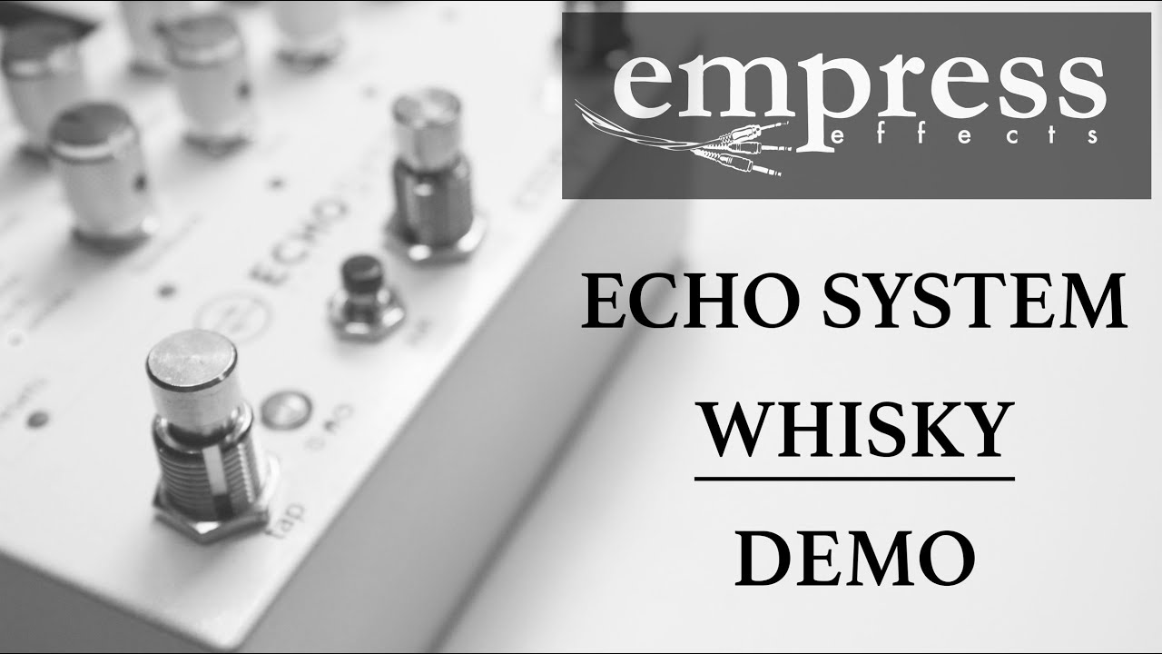 Empress - Echosystem - Whisky - In-depth Demo