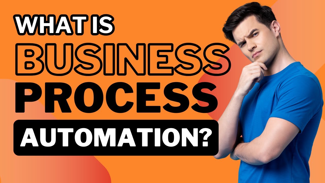 Meaning Of Business Process Automation Explained