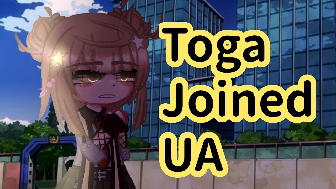 •|Toga joins Class 1A|•|Part 1/3|•|GL|•|Toga x Uraraka|•|Shout out to the Music artists|•