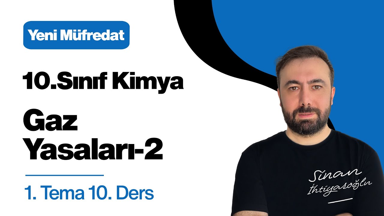 10.Sınıf KİMYA | 1.TEMA | Gaz Yasaları -2 (Gay-Lussac ve Avogadro Yasası) | 2025-2026 Yeni Müfredat