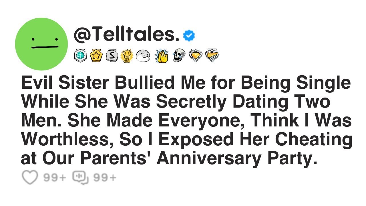Evil Sister Bullied Me for Being Single While She Was Secretly Dating Two Men. She Made Everyone...