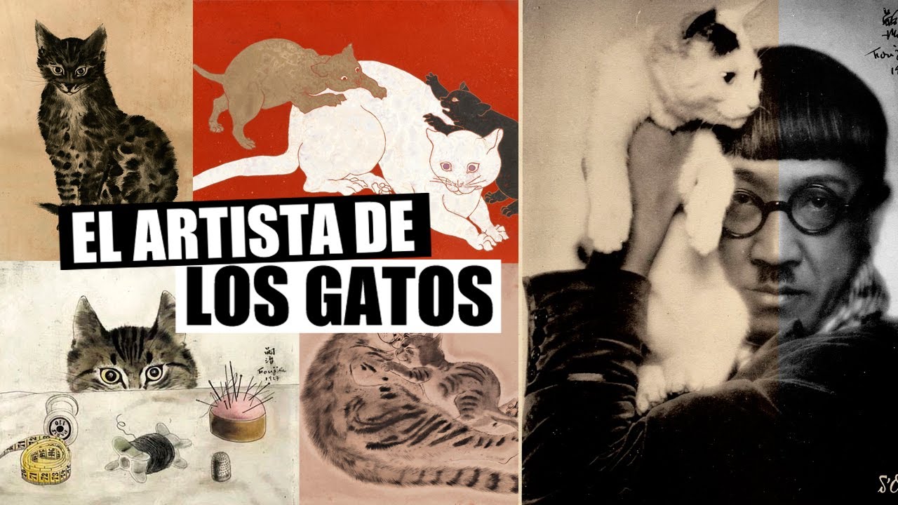 Tsuguharu Foujita, el artista de LOS GATOS | ARTE para ILUSTRARTE