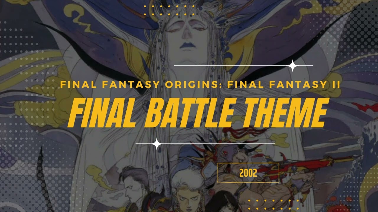 Final Battle Theme [Extended] - Final Fantasy Origins : Final Fantasy II