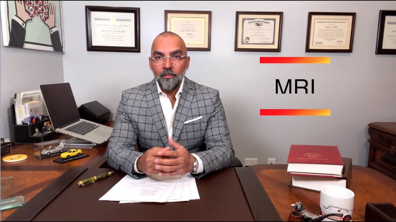 An MRI is the key to your personal injury case. Scottsdale Personal Injury Attorney Tanveer Shah