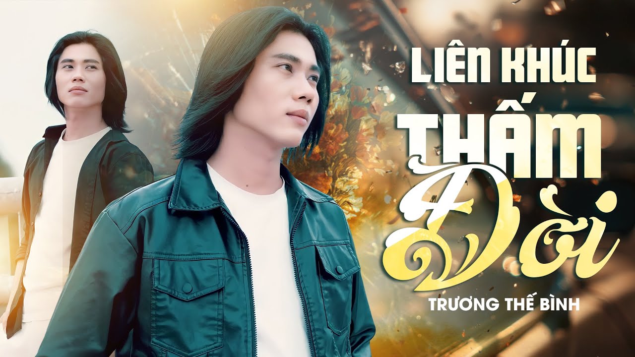 TRƯƠNG THẾ BÌNH | Liên Khúc THẤM ĐỜI x ĐỜI NGẮN x LẠC LÒNG | Tuyệt Phẩm Bolero Nặng Trĩu Nỗi Đời