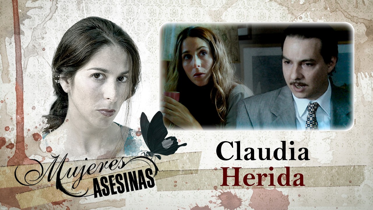 CLAUDIA, HERIDA: Un coraz&oacute;n noble sometido al machismo y a la traici&oacute;n menos pensada &iexcl;Remasterizado!
