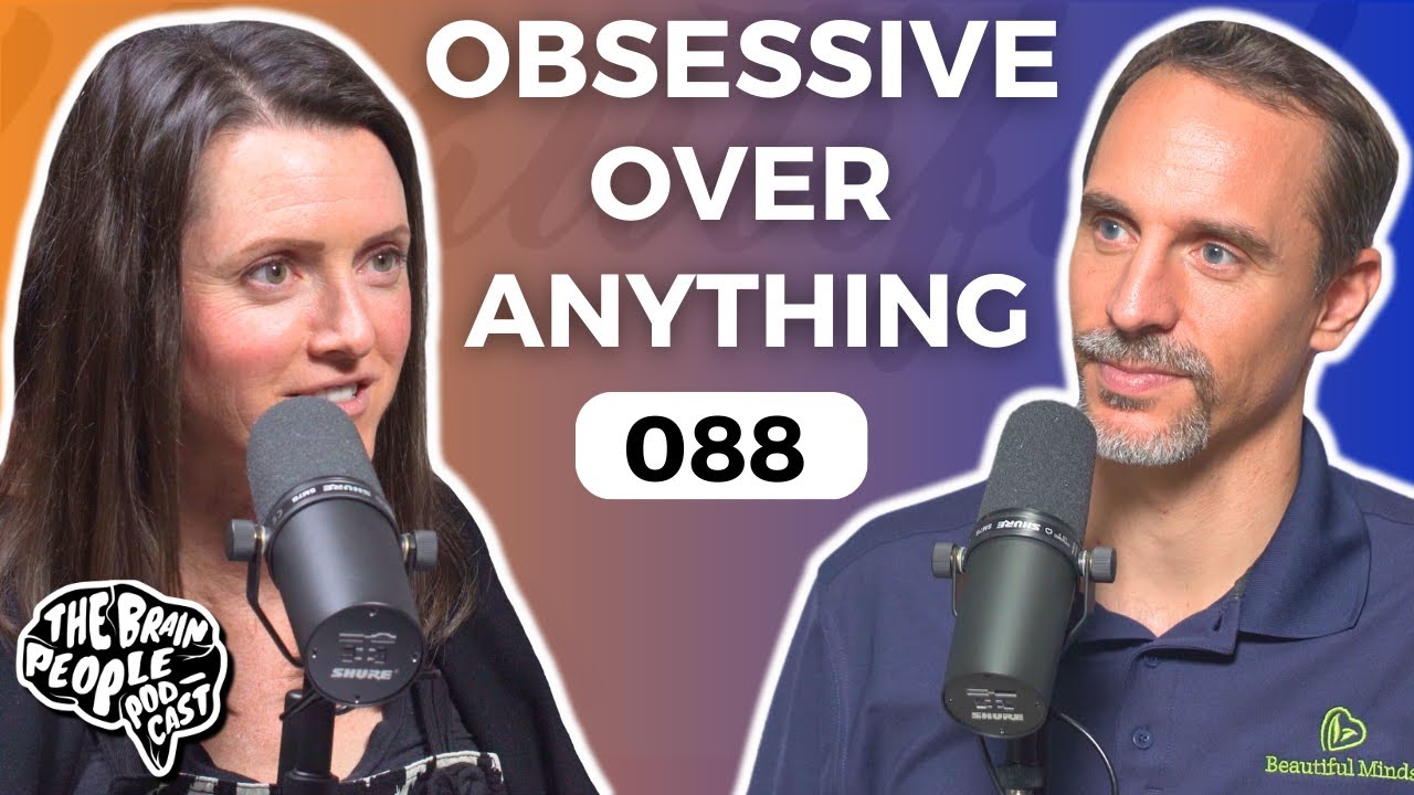 The Brain People Podcast: 088 | OCD