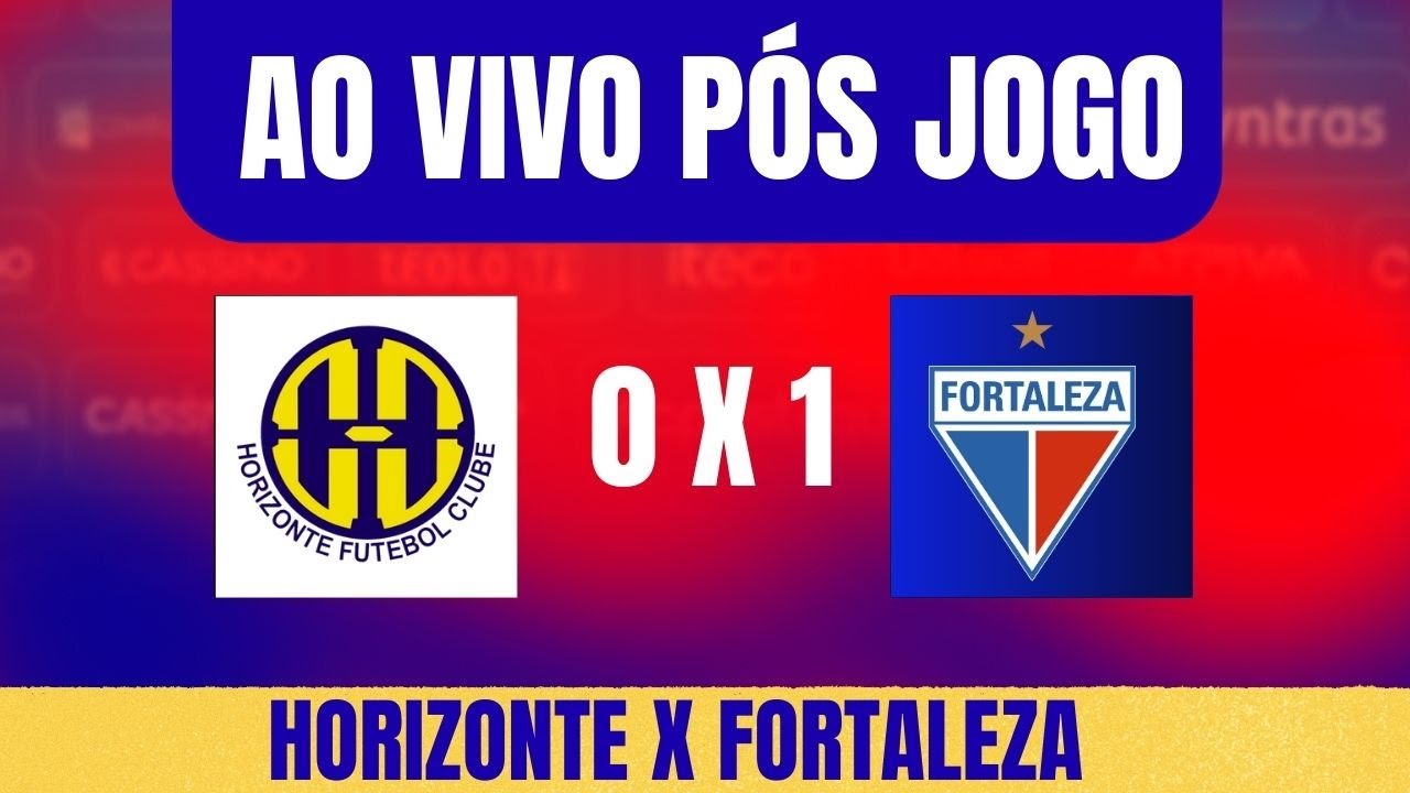 AO VIVO // PÓS JOGO  // HORIZONTE 0 X 1 FORTALEZA