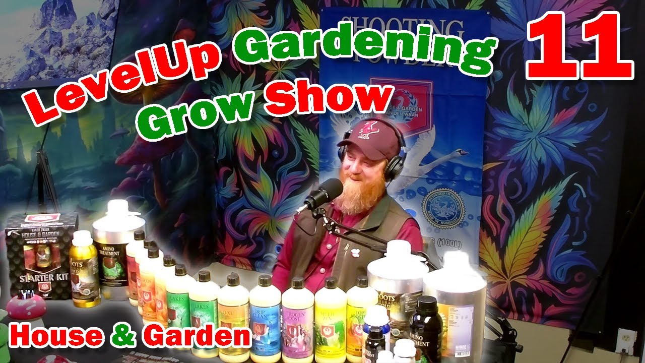 Grow Stronger, Healthier Weed – House & Garden Nutrient Tips - LUGS Ep. 11