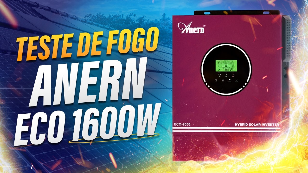 Saiu Fumaça? Inversor Híbrido Anern no Teste de Fogo! | BarbaSolar