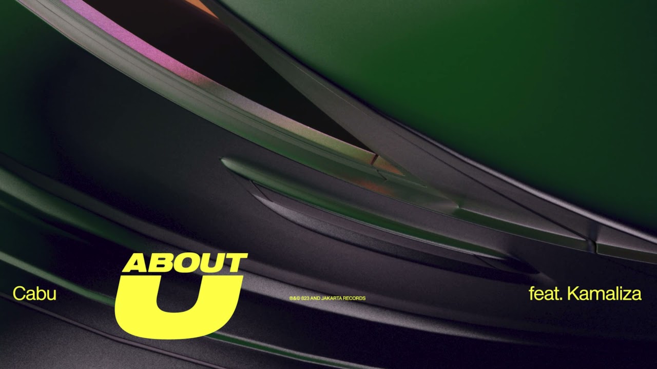 Cabu - About U feat. Kamaliza (Official Visualiser)